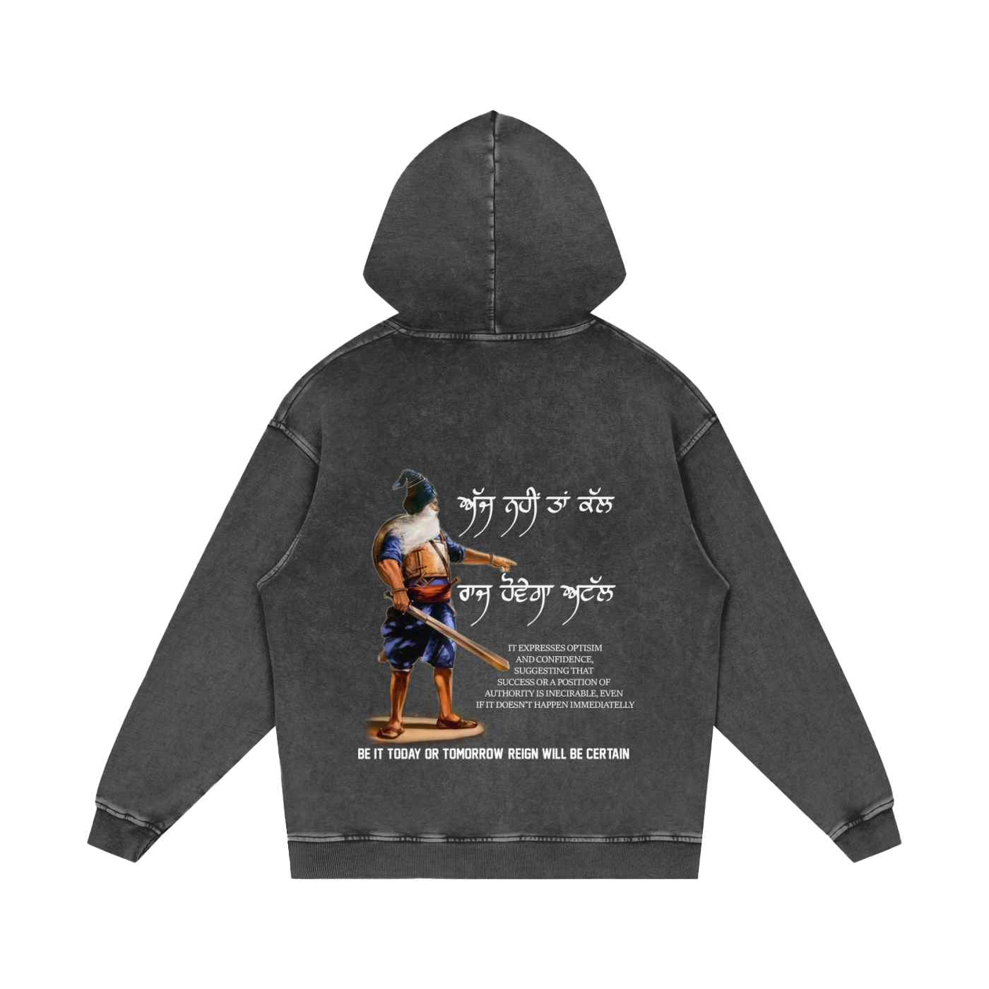 AJJ NEHI TA KAL RAAJ HOVE GA ATAL Hoodie acid washed