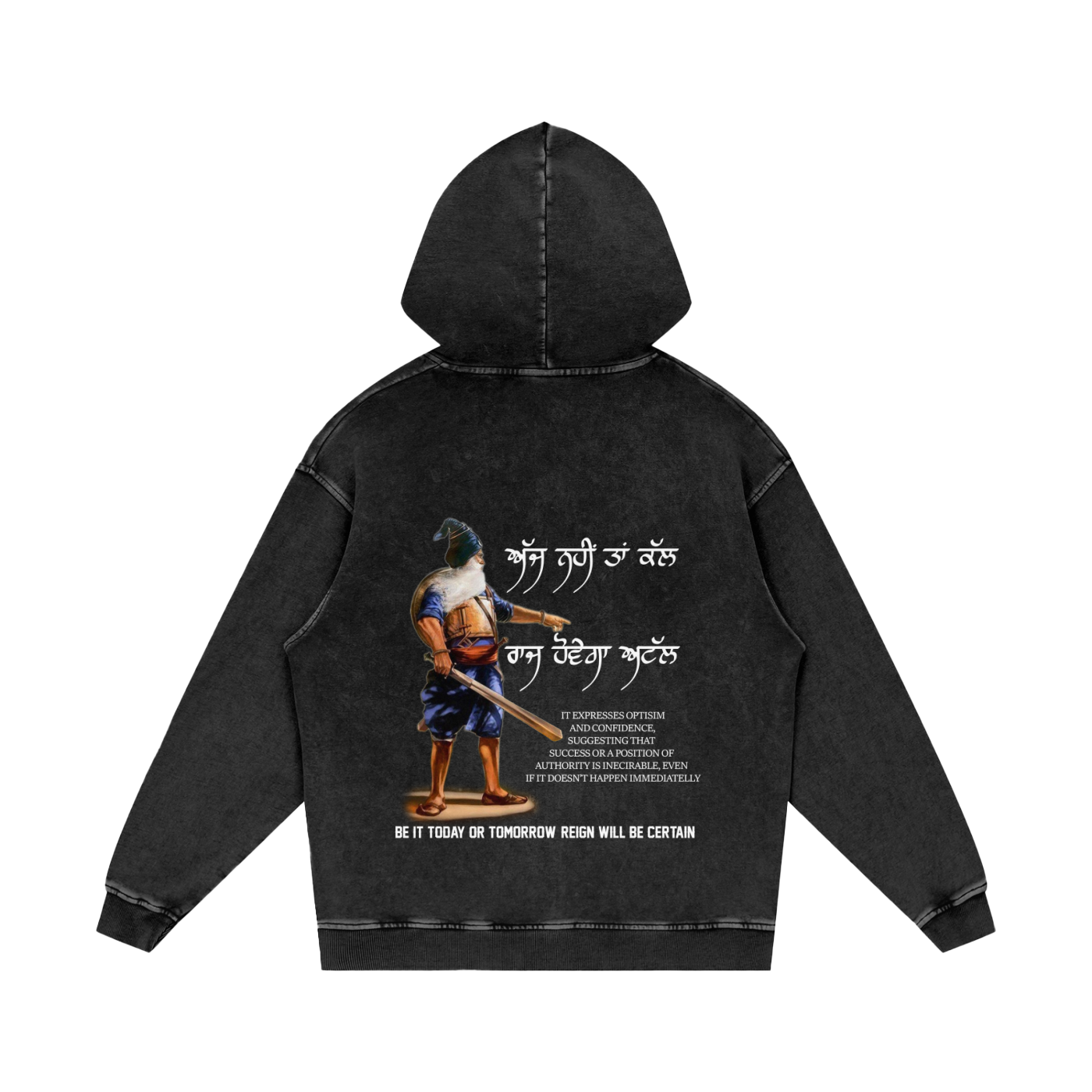 AJJ NEHI TA KAL RAAJ HOVE GA ATAL Hoodie acid washed