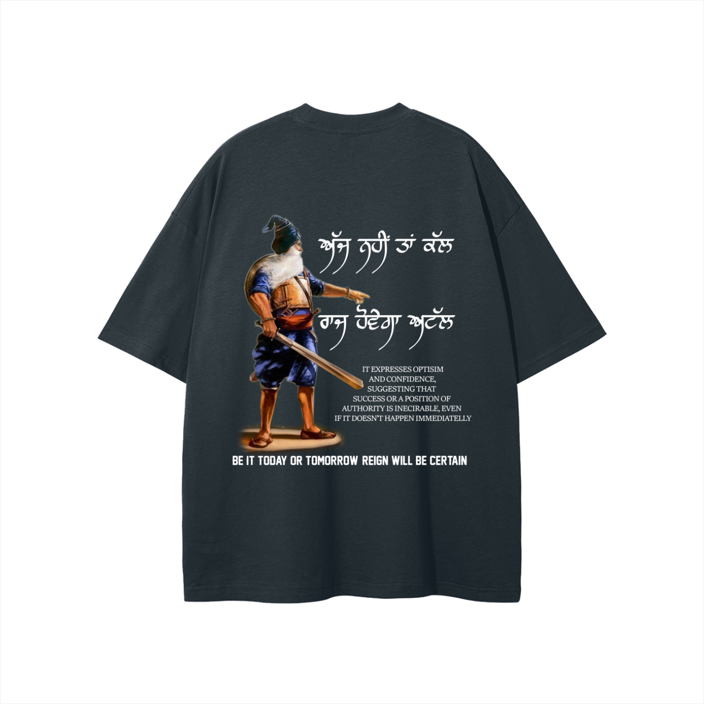 AJJ NEHI TA KAL RAAJ HOVE GA ATAL t-shirt cotton