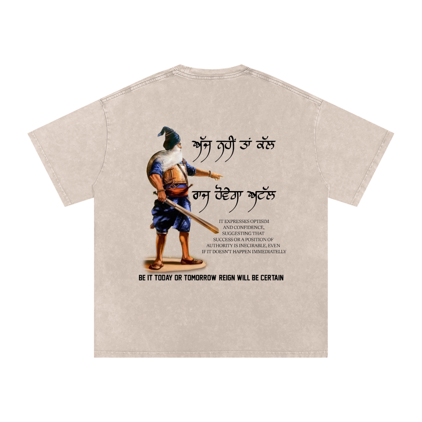 AJJ NEHI TA KAL RAAJ HOVE GA ATAL T-shirt acid washed